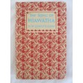 1960 HARD COVER - CHILDREN`S ILLUSTRATED CLASSIC - THE SONG OF HIAWATHA - H.W. LONGFELLOW