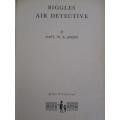 1952 HARD COVER - BIGGLES AIR DETECTIVE BY CAPTAIN W.E. JOHNS