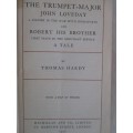 1928 HARD COVER - THOMAS HARDY - THE TRUMPET MAJOR JOHN LOVEDAY A SOLDIER IN THE WAR WITH BUONAPARTE
