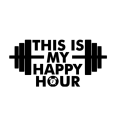 Gym Wall Art -This is My Happy Hour