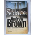 SOLACE, by Andrew Brown (1st ed. - new / signed by author)