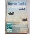 Purnells History of the Second World War WWII- Aircraft Carrier *SCARCE soft cover**