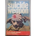 Purnells History of the Second World War WWII- Suicide Weapon *SCARCE soft cover**