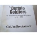 The Buffalo Soldiers - SA 32 Battalion Story 1975 - 93 - Col Jan Breytenbach