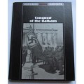 Conquest of the Balkans WWII - Time Life Books - Hardcover