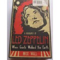 LED ZEPPELIN - A BIOGRAPHY - WHEN GIANTS WALKED THE EARTH