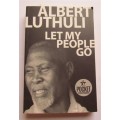 ALBERT LUTHULI - LET MY PEOPLE GO