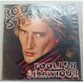 ROD STEWART - FOOLISH BEHAVIOUR - VINTAGE LP