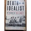 DEATH OF AN IDEALIST - IN SEARCH OF NEIL AGGET - 1st WHITE ACTIVIST TO DIE IN DETENTION