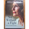 HELEN ZILLE - NOT WITHOUT A FIGHT - THE AUTOBIOGRAPHY