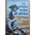 The White Tribe of Africa - David Harrison