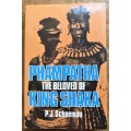 Phampatha The beloved of King Shaka - P.J Schoeman