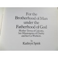 For the Brotherhood of Man - Mother Teresa of Calcutta - K.Spink 1st Edition