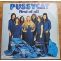 Vintage Vinyl LP - Pussy Cat - first of all