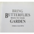 Bring Butterflies back to your Garden - Charles & Julia Botha