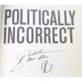 Politically Incorrect - Signed by Pieter De Villers