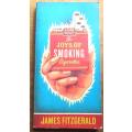 The Joys of Smoking Cigarettes - James Fitzgerald
