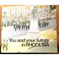 Rhodesian Front - You and your future campaign booklet - Ian Smith