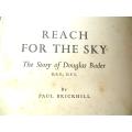 Reach for the Sky - Douglas Bader D,S.O D.F.C Story - Paul Brickhill