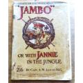 Jambo or with Jannie in the Jungle Lloyd, MC , Capt. A W , Fitzpatrick, Sir Percy (foreword)