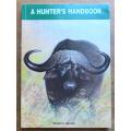 A Hunter`s Handbook - Natal Hunters & Game Assoc. 2nd Ed