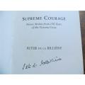 Signed Copy Supreme Courage - 150 years of the Victorian Cross - Gen.Sir P de la Billiere