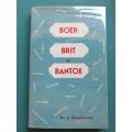 Boer , Brit & Bantoe - Dr J.Raubenheimer