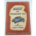 1943 Maggie The Streamlined Taxi - Hilary Stebbing RARE