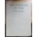 The Aeroplane in War - Harry Harper 1941