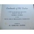 Landmarks of Old Durban - H.Edmund Dawes 1948