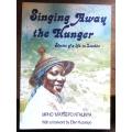 Singing Away the Hunger - Stories of Life in Lesotho - signed