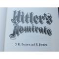 Hitler`s Admirals - G.H Bennett & R.Bennett - 1st Printing