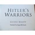 Hitler`s Warriors - Guido Knopp - 1st English translation from German