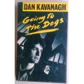 Going to the dogs by Dan Kavanagh