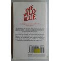 The wild blue by Walter J Boyne and Steven L Thompson