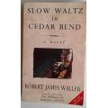 Slow waltz in Cedar Bend by Robert James Waller