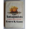 The Antagonists by Ernest K Gann