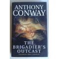 The brigadier`s outcast by Anthony Conway