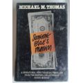 Someone else`s money by Michael M Thomas