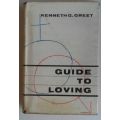 Guide to loving by Kenneth G Greet
