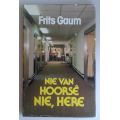Nie van hoorse nie, Here deur Frits Gaum