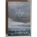 Wider than the sky by Gerald M Edelman