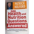 500 Health and nutrition questions answered by Patrick Holford