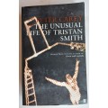 The unusual life of Tristan Smith by Peter Carey