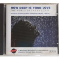 How deep is your love, The world of The Bee Gees (a tribute) cd