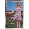 Watch me disappear by Jill Dawson