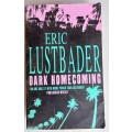 Dark homecoming by Eric Lustbader