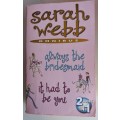 Sarah Webb omnibus: Always the bridesmaid and It had to be you