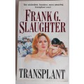 Transplant by Frank G Slaughter