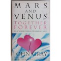 Mars and venus together forever by John Gray